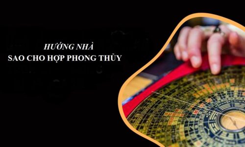 CHỌN HƯỚNG NHÀ PHONG THỦY